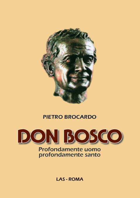 Don Bosco. Profondamente uomo profondamente santo