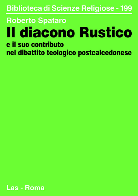 Diacono (Il) Rustico e il suo contributo nel dibattito teologico postcalcedonese
