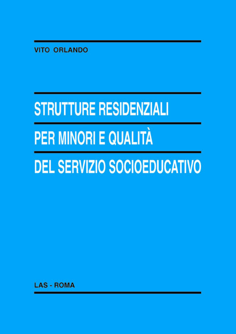 Strutture residenziali per minori e qualità del servizio socioeducativo