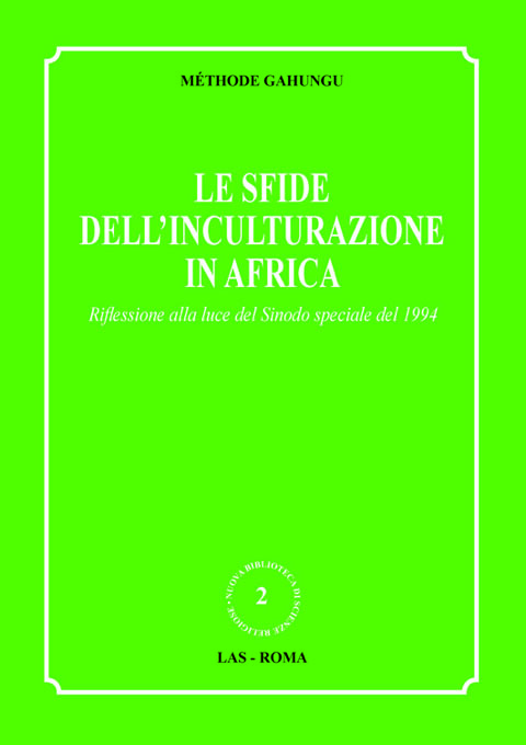 Sfide (Le) dell'inculturazione in Africa. Riflessione alla luce del Sinodo speciale del 1994