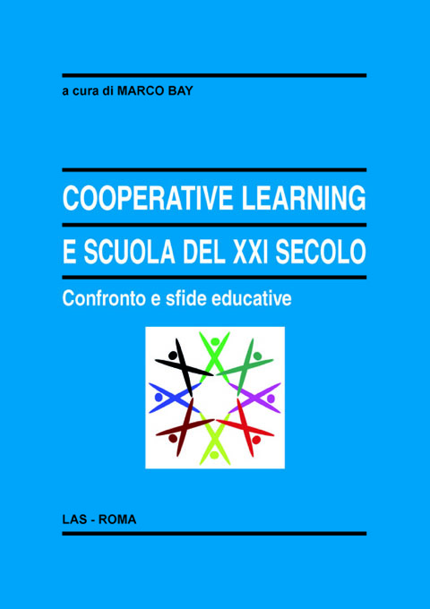 Cooperative Learning e scuola del XXI secolo. Confronto e sfide educative