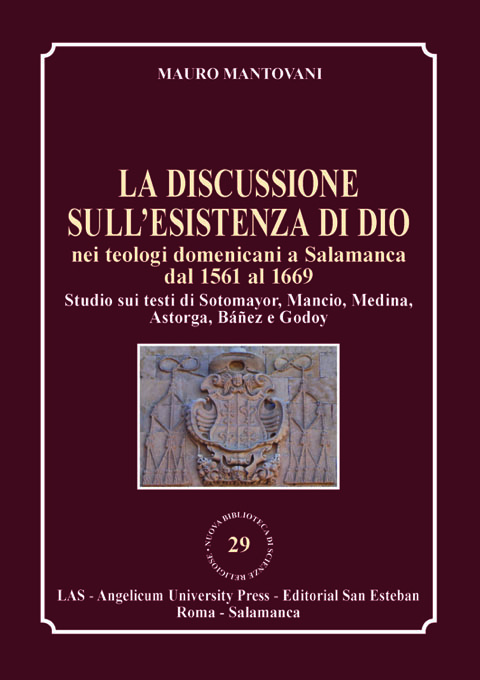Discussione (La) sull'esistenza di Dio nei teologi domenicani a Salamanca dal 1561 al 1669