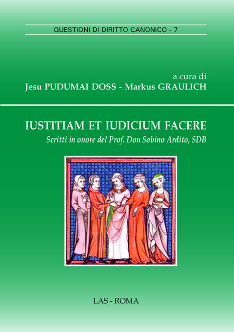Iustitiam et iudicium facere. Scritti in onore del prof. don Sabino Ardito, sdb