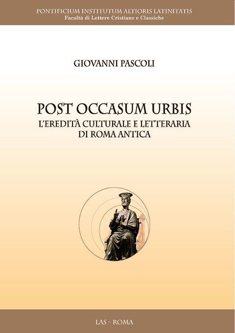 Post occasum urbis. L'eredità culturale e letteraria di Roma antica