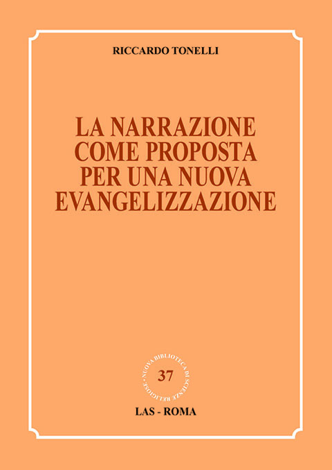 Narrazione (La) come proposta per una nuova evangelizzazione