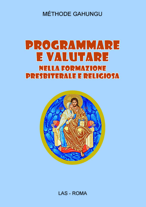 Programmare e valutare nella formazione presbiterale e religiosa